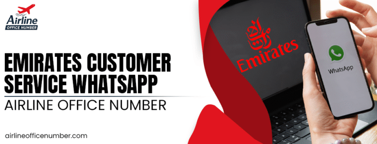 Emirates customer service WhatsApp - Airline Office Number